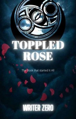 Toppled Rose RWBY Abused male Reader cover