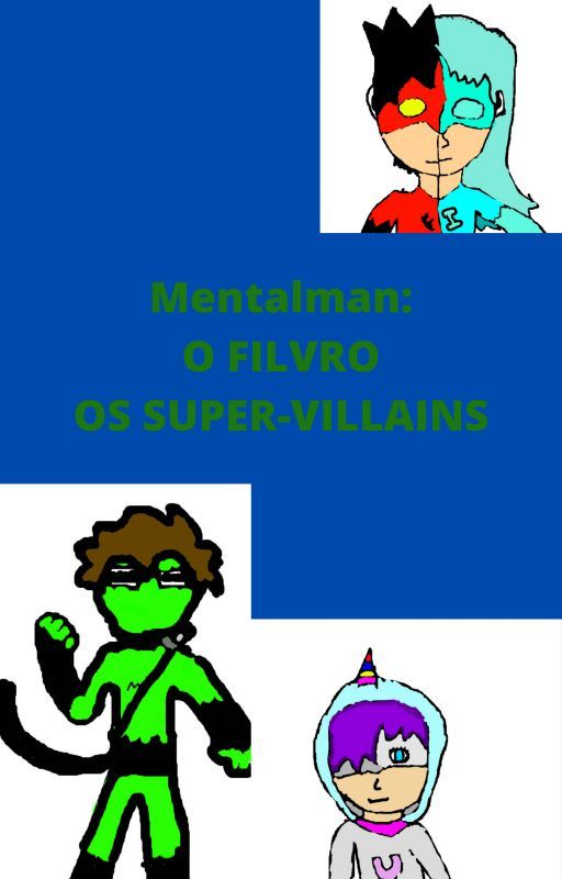 Mentalman-O FILVRO:OS SUPER VILLAINS by JOOPEDROQUADRINHOSSI