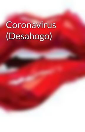 Coronavirus (Desahogo) by Lady_Red_16