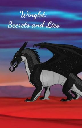 Winglet: Secrets and Lies Part 1 by IzzytheDragonQueen