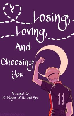 Losing, Loving, and Choosing You [Tsukishima Kei x Reader] cover