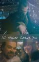 I'll Never Leave You  by David_Harbour