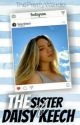 The Sister Of Daisy Keech  by ThePrettyWeirdo