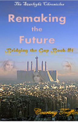 Remaking the Future (Book #1 in Bridging the Gap) cover