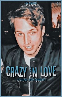 Crazy In Love (A Shayne Topp Romance) (COMPLETED) cover