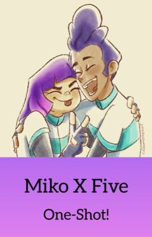 Glitch Techs: Miko X Five One-Shots by FanGamer101