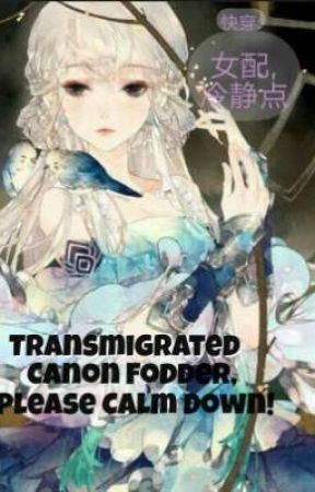 Transmigrated Canon Fodder,  Please Calm Down! (2) by TrytoAngry