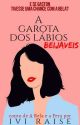 A garota dos lábios beijáveis  by Evil_Ax