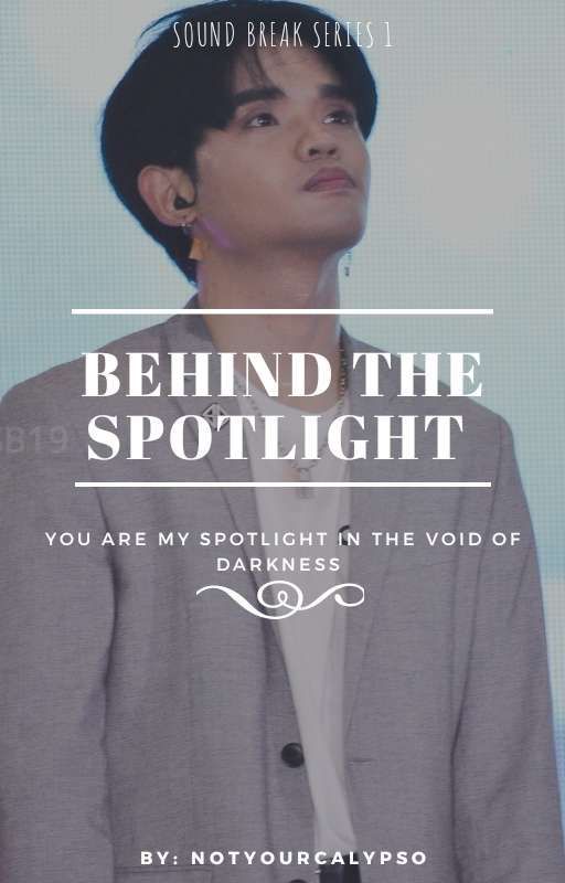 Behind the Spotlight [#SB19_SEJUN] by notyourcalypso