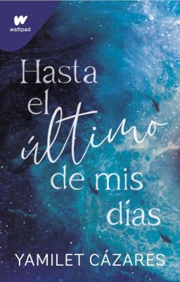 Hasta el último de mis días. [EN LIBRERÍAS] cover