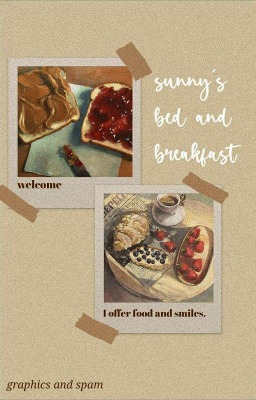 Sunny's Bed and Breakfast || graphics and spam by 107awesome