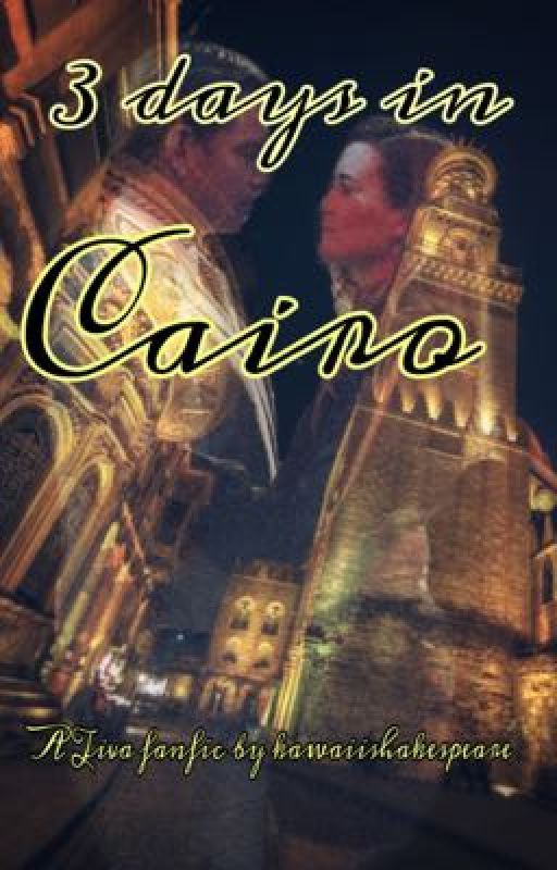 Three days in Cairo  by kawaiishakespeare