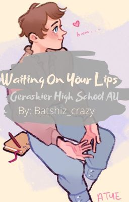 Waiting On Your Lips |Geraskier High School AU| COMPLETED cover