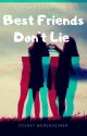 Best Friends Don't Lie {Remastered} by syddieb_cant_read