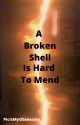 A Broken Shell Is Hard to Mend (SPN AU) by PicIsMyObsession