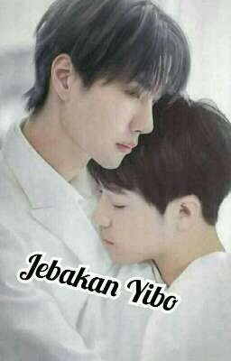 Jebakan Yibo (Yizhan ver) cover