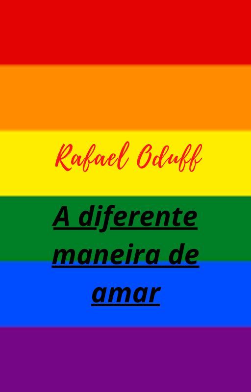 A DIFERENTE MANEIRA DE AMAR - (Romance gay) by MrsOduff