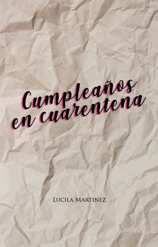 Cumpleaños en cuarentena by LucilaMartinez