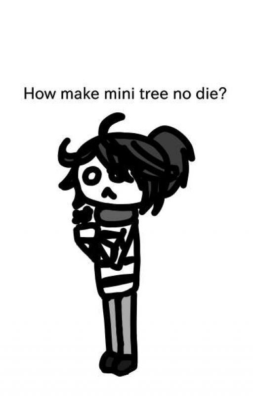 How Make mini Tree no Die (Identity v highschool AU) by MattLovesTipsy