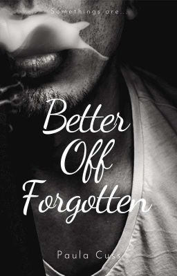 Better off Forgotten (Completed)✔️ cover