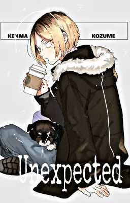 Unexpected《Kozume Kenma x Reader》 cover