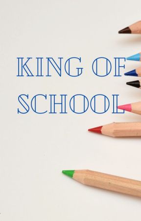 King Of School by Kim_Wani