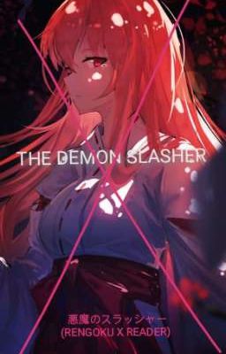 THE DEMON SLASHER (RENGOKU X READER)  cover