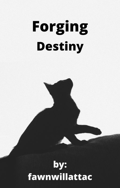 Forging Destiny [Warrior Cats] by fawnwillattac