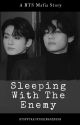 Sleeping With The Enemy | Taehyung & Jungkook x Reader by BTSFFTae