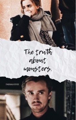 The truth about monsters; Dramione. cover