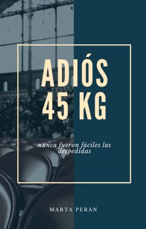 Adiós 45kg by martanona27