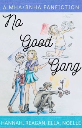 The No Good Gang-MHA/BNHA by x0ethereal0x