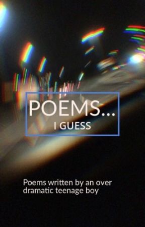 Poems I guess  by evanisexhausted