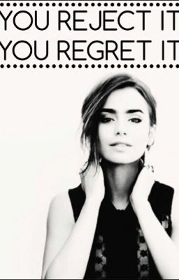 You reject it, you regret it. cover