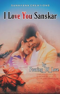 I Love You Sanskar [COMPLETED] cover