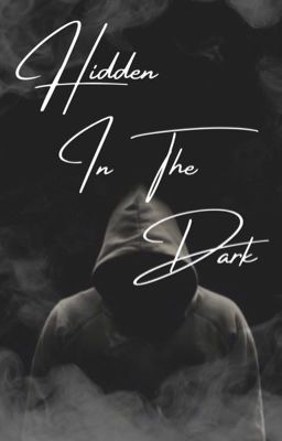 Hidden In The Dark (IN EDITING) cover