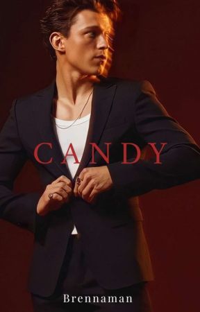 CANDY - Tom Holland y tú  by Brennaman