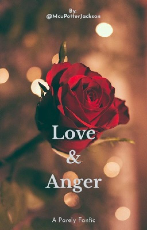 Love & Anger ~ Parley/Parkner  by McuPotterJackson