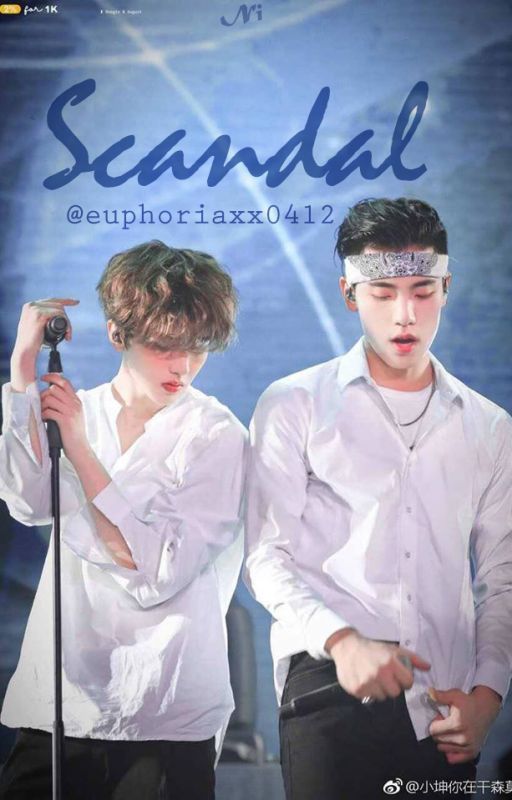 [Yikun Fanfic/Edit]  Scandal by hhhami