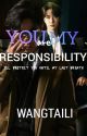 You're my responsibility (Zhanyi)( Completed) by wang_tai_li