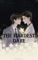 THE HARDEST DARE  by Ayslateyyy