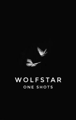 Wolfstar One Shots (OPEN FOR REQUESTS) cover