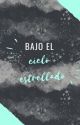 Bajo el cielo estrellado by karly-castro