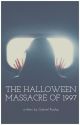 The Halloween Massacre Of 1997 by WolfBoy13YT