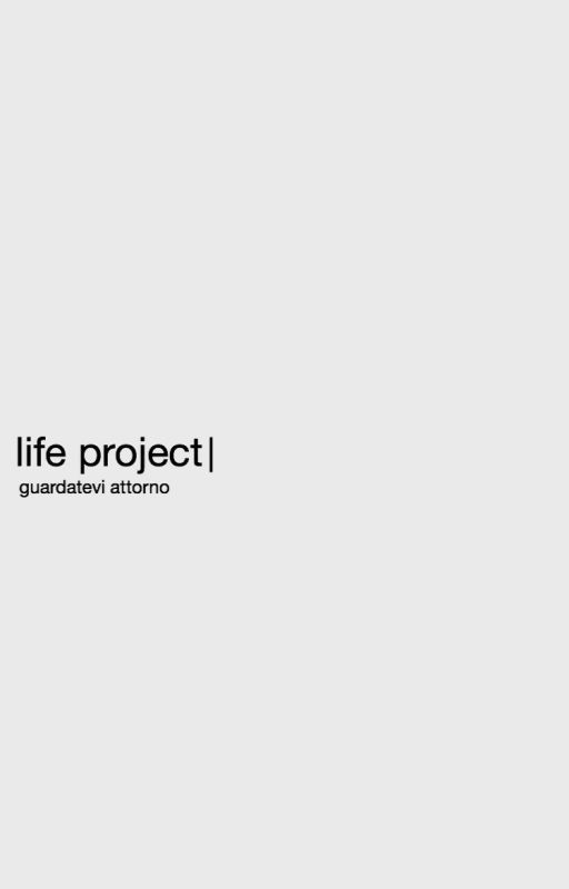 Life Project by DanielDarko12