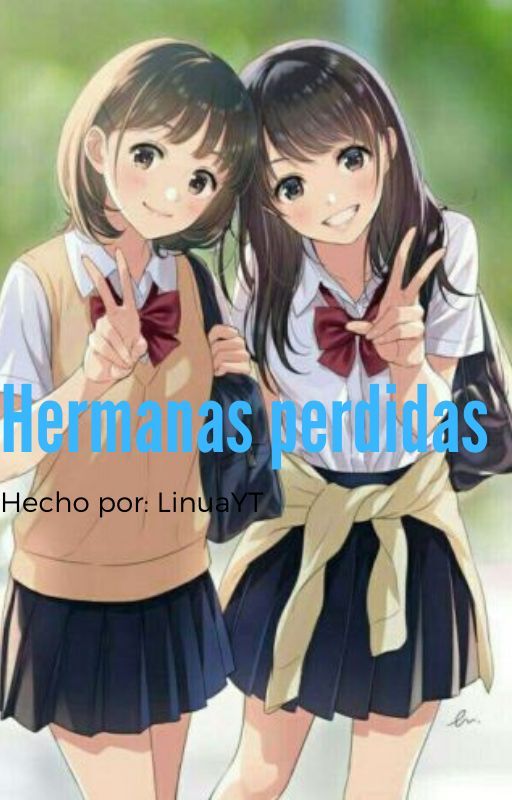 Hermanas perdidas by LinuaYT