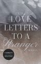 LOVE LETTERS TO A STRANGER by larellee