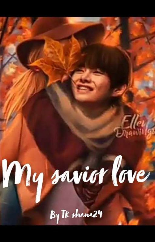 My Savior Love ( Kim Taehyung FF)  by CherryLuna33