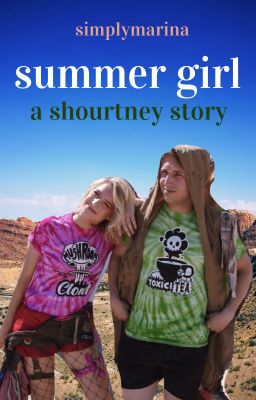 Summer Girl || A Shourtney Story cover