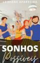 Sonhos Possíveis [Concluído] by Reilarand